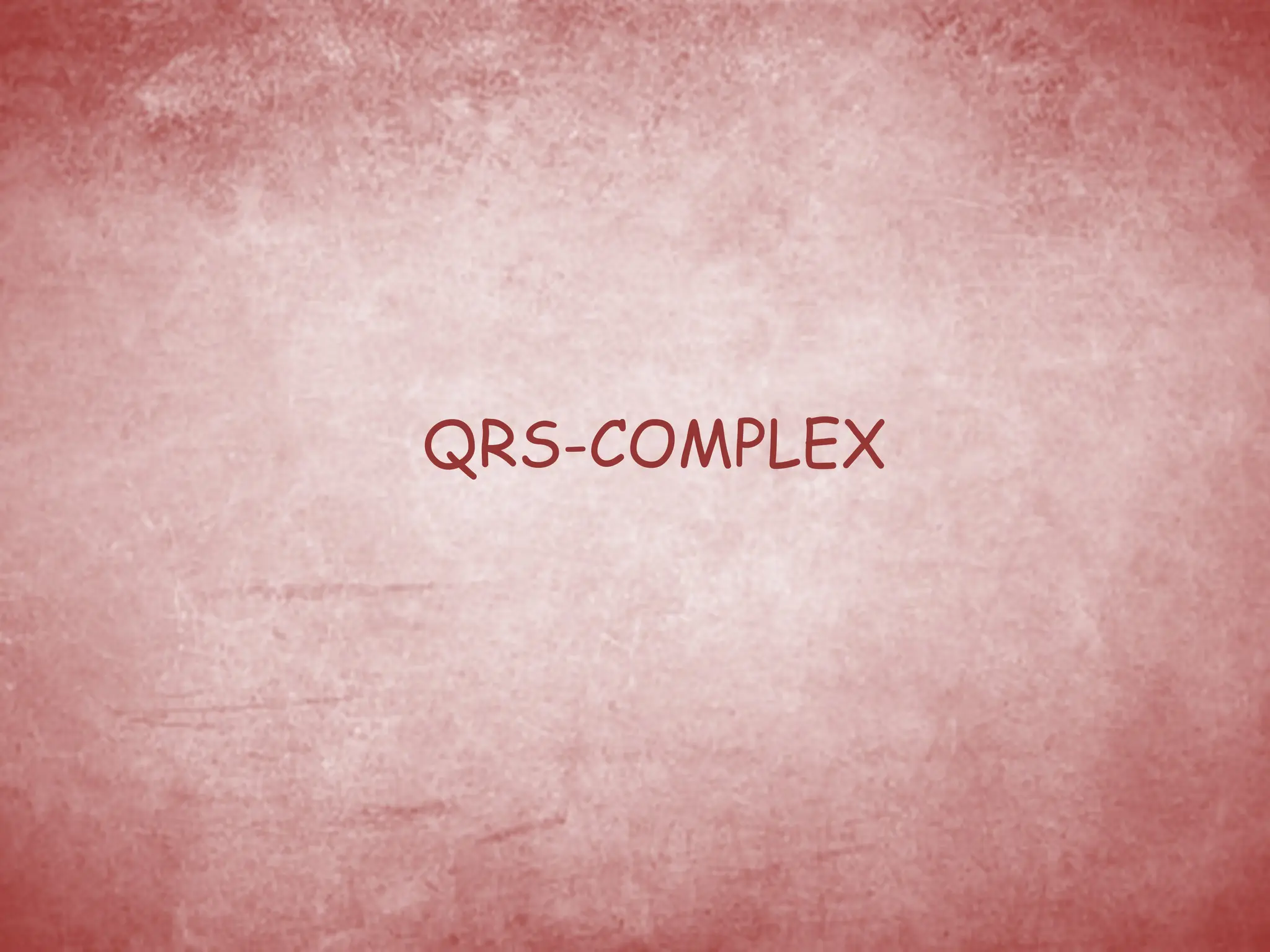 QRS-COMPLEX
 