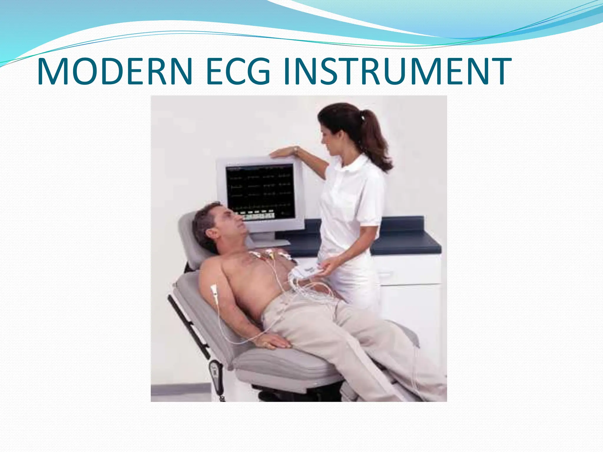 MODERN ECG INSTRUMENT
 