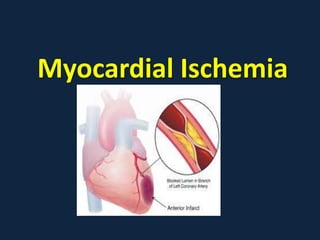 Myocardial Ischemia and Infarction | PPTX