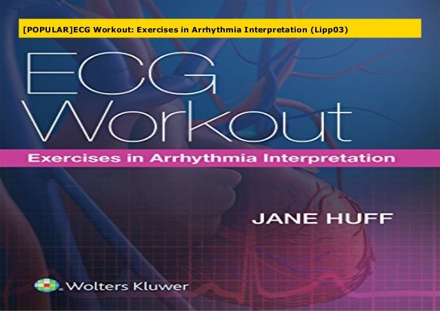 15 Minute Ecg Workout Exercises In Arrhythmia Interpretation 7Th Edition for Women
