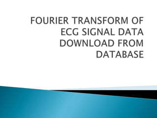 ECG SIGNAL GENERATED FROM DATA BASE USING MATLAB | PPTX | Heart and ...