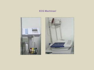 ECG Machines!
 