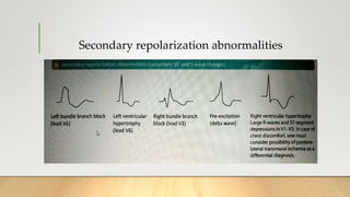 Secondary repolarization abnormalities
 