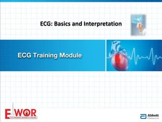 ECG: Basics and Interpretation
 