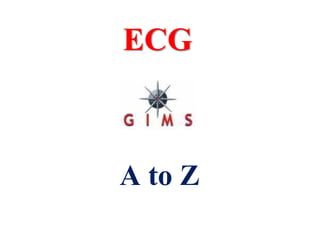 ECG
A to Z
 