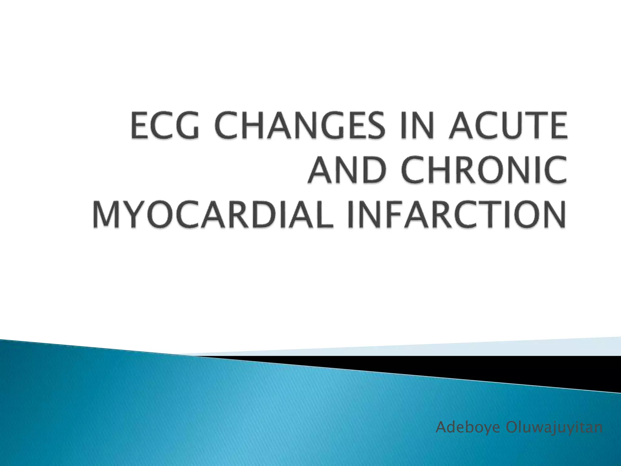 ECG Changes in Myocardial Infarction | PPTX