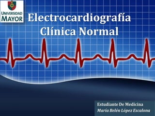 Electrocardiografía
Clínica Normal
 