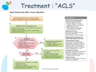 Treatment : “ACLS”
 
