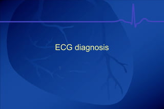 ECG diagnosis

 