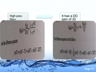 High pass   It has a DC
filter      gain of 32




                          Page 15
 
