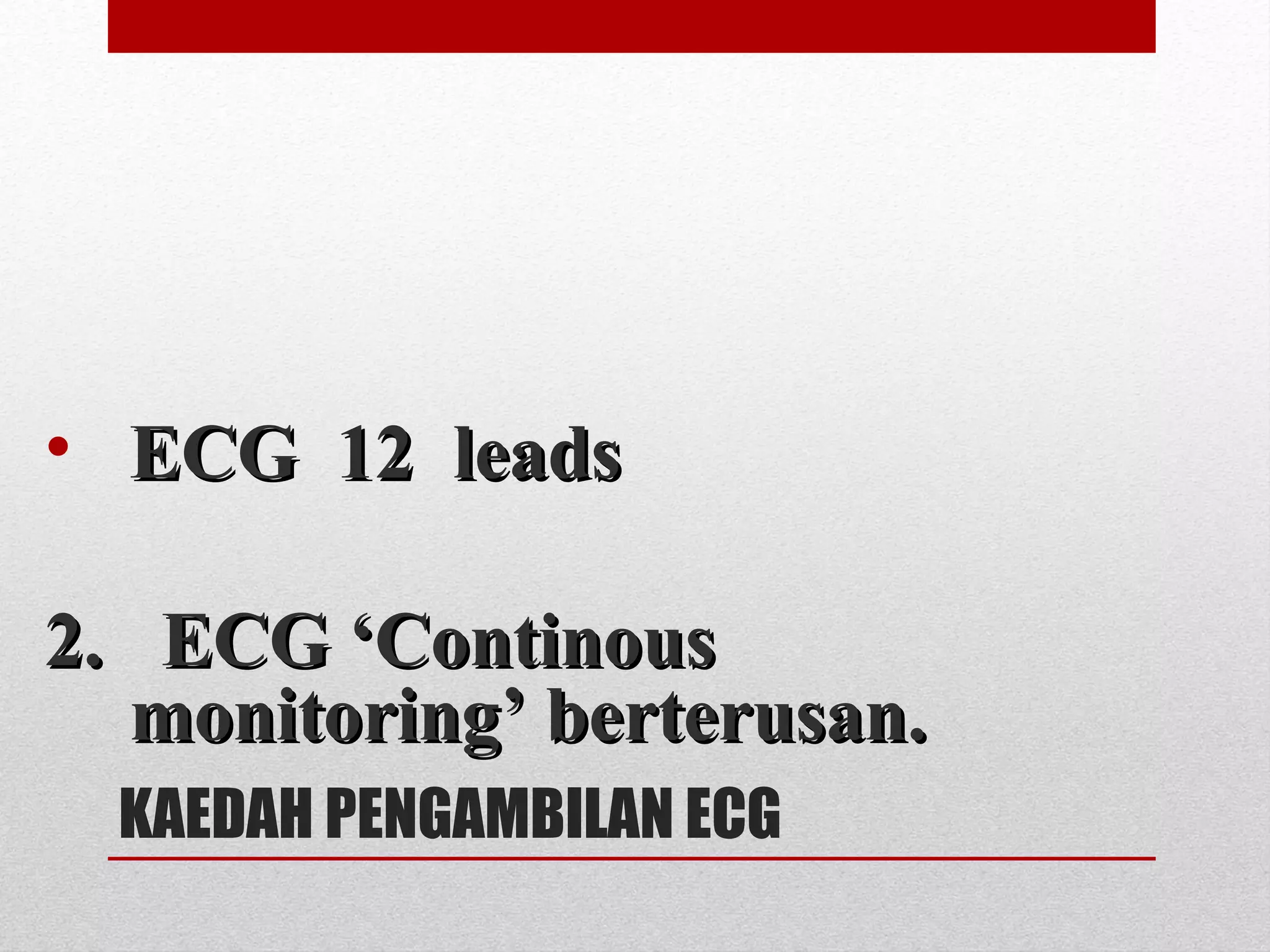 ECG RECORDING ‘ELECTROCARDIOGRAM’ | PPT