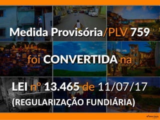 (REGULARIZAÇÃO FUNDIÁRIA)
 