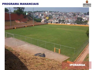 PROGRAMA MANANCIAIS
IPORANGA
 