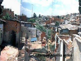 Parque Amélia antes
 