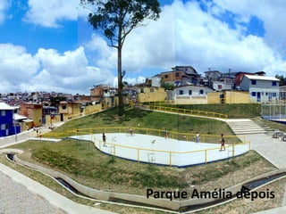 Parque Amélia depois
 