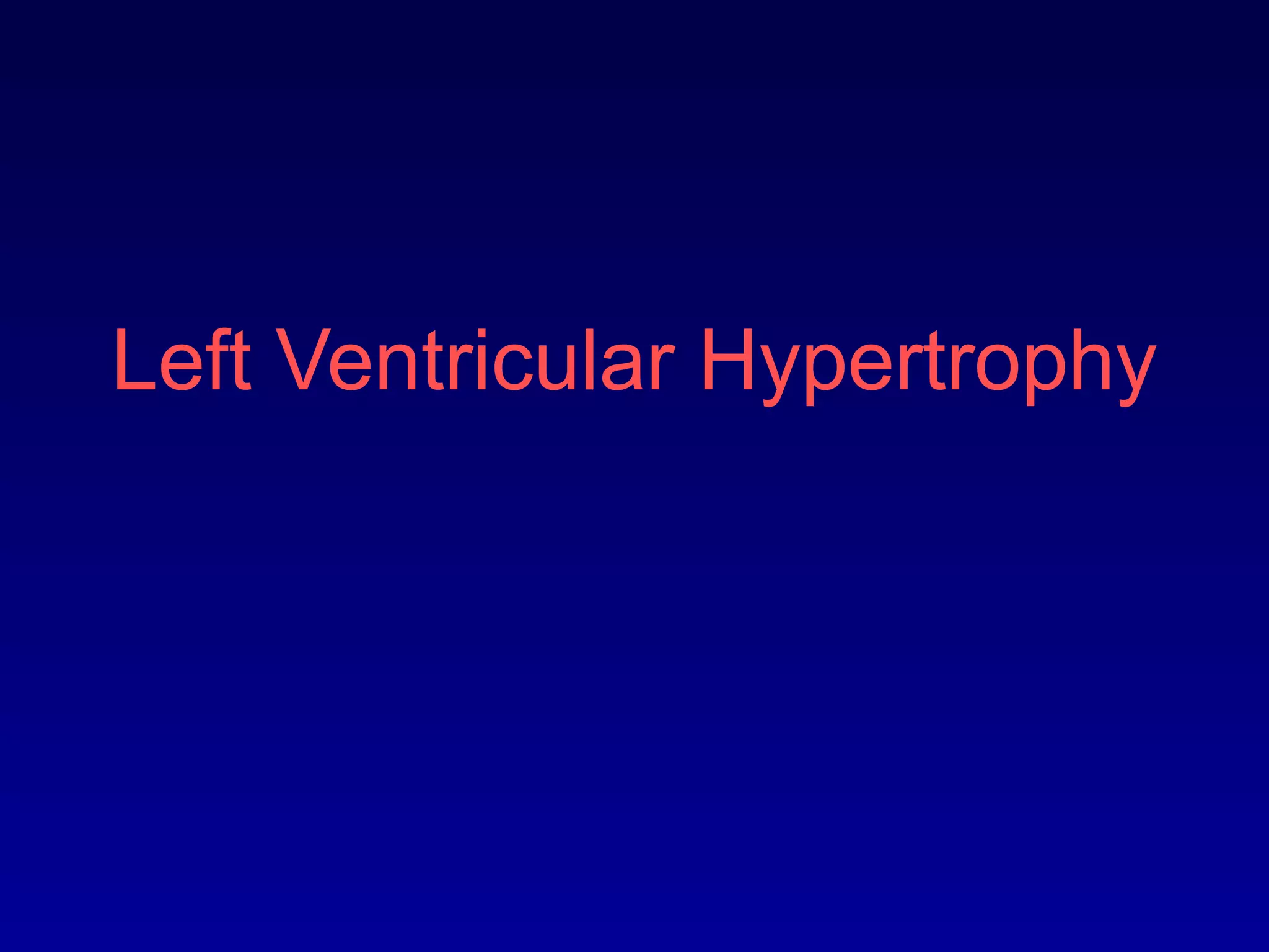 Left Ventricular Hypertrophy
 
