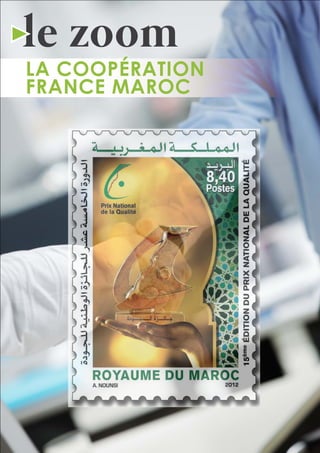 18 N°26 - 1er
semestre 2015
le zoom
LA COOPÉRATION
FRANCE MAROC
 