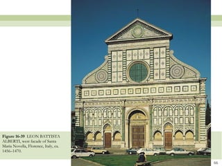 Figure 16-39  LEON BATTISTA ALBERTI, west facade of Santa Maria Novella, Florence, Italy, ca. 1456–1470. 