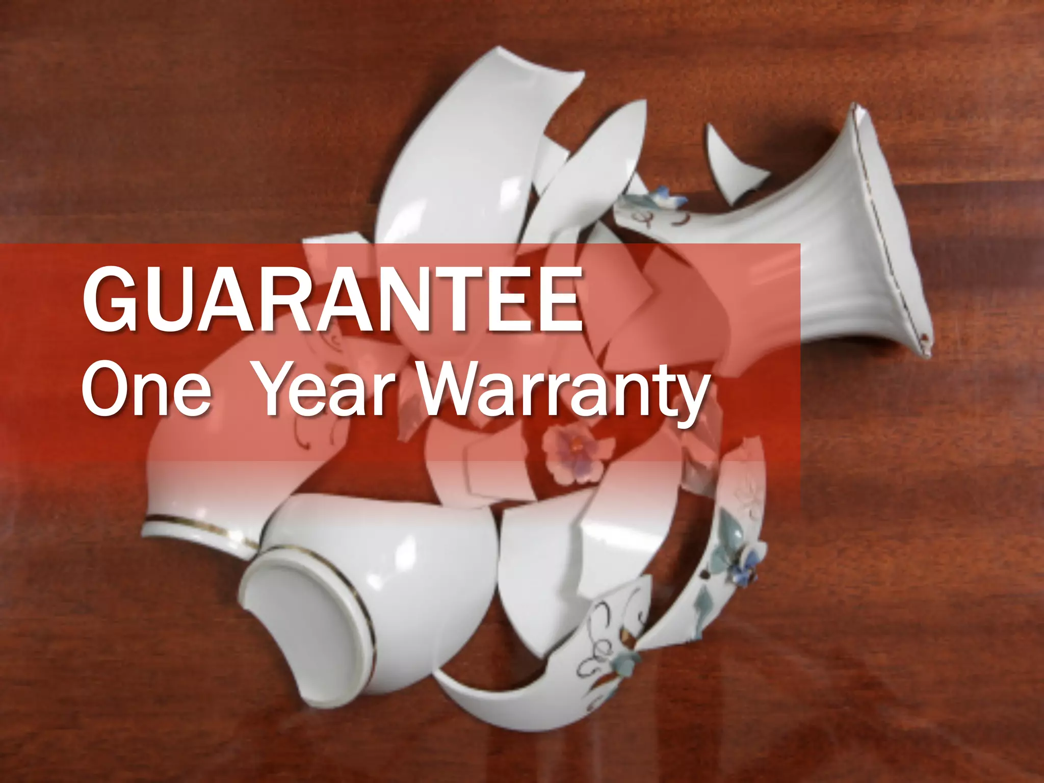 GUARANTEE
One Year Warranty
 