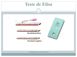 Teste de Elisa
Povilas Kavaliauskas, Vinius Universaty, March 31, 2015
 