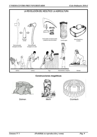 UNMSM-CENTRO PREUNIVERSITARIO Ciclo Ordinario 2016-I
Semana Nº 1 (Prohibida su reproducción y venta) Pág. 9
Construcciones megalíticas
Dolmen Menir Cromlech
 