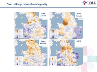 COPD
Liver
Cancer
Lung
Cancer
Heart
Disease
Our challenge in health and equality
 