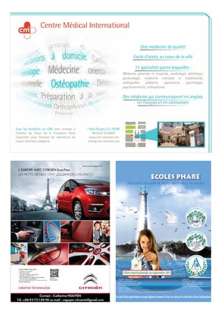 Centre Médical International

Tous les bénéfices du CMI sont reversés à
l’Institut du Cœur via la Fondation Alain
Carpentier pour financer les opérations du
coœur d’enfants indigents.

 