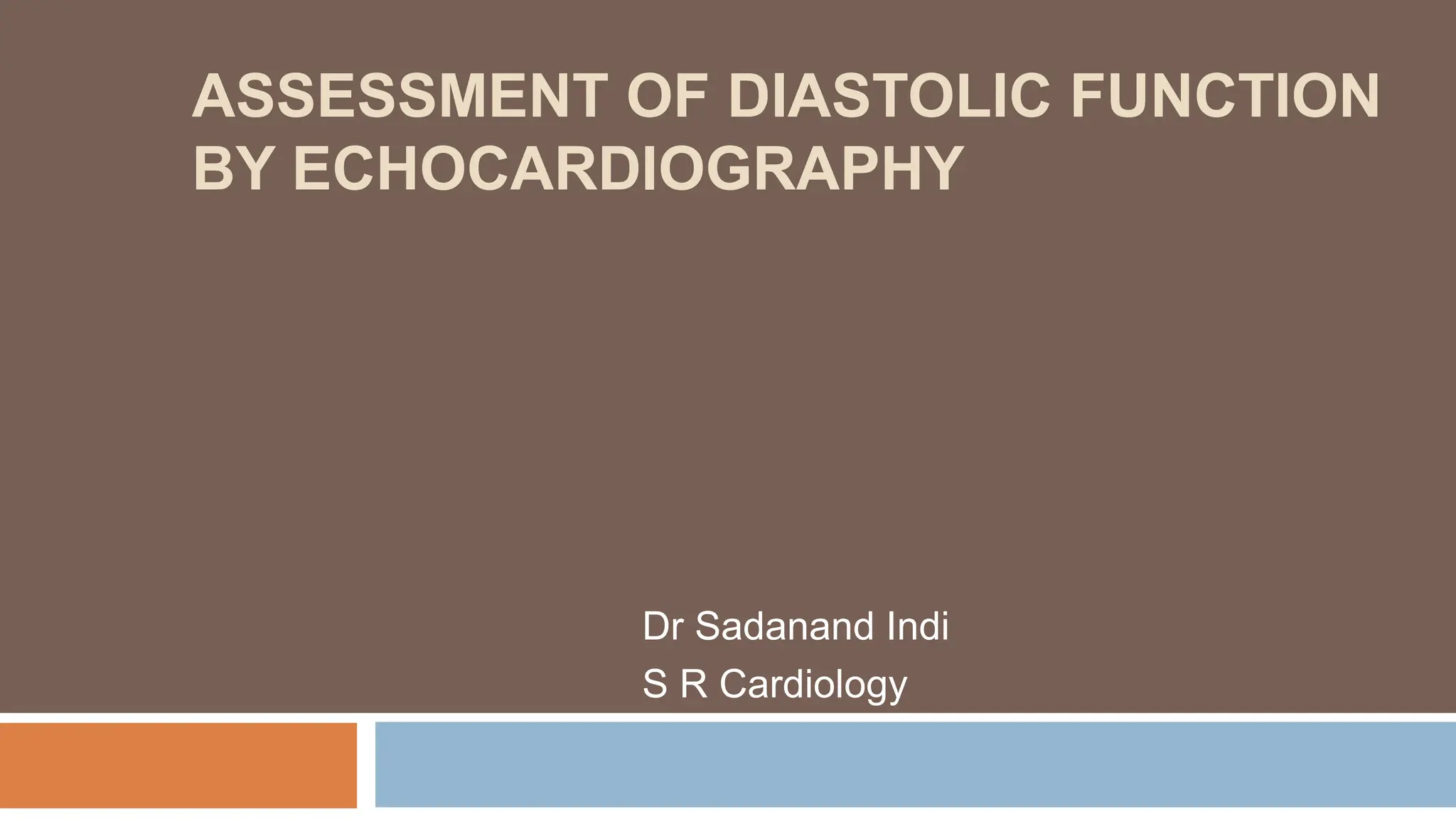 ECHOCARDIOGRAPHIC ASSESMENT OF DIASTOLIC FUNCTION.pptx