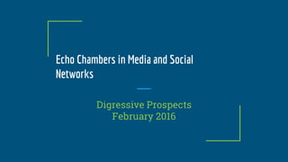 Digressive Prospects
February 2016
 