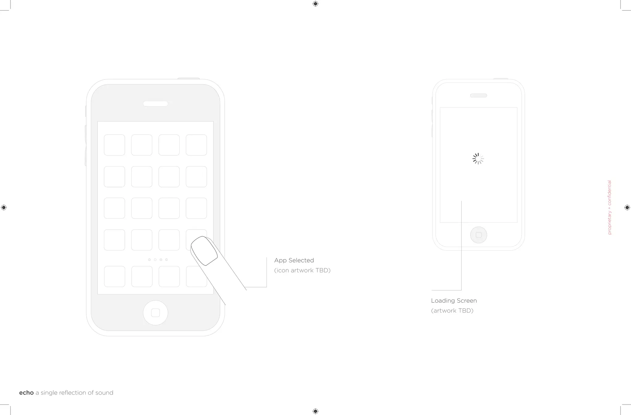 App Selected
(icon artwork TBD)




                     Loading Screen
                     (artwork TBD)
 