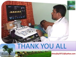 THANK YOU ALL
drtoufiq19711@yahoo.com
 