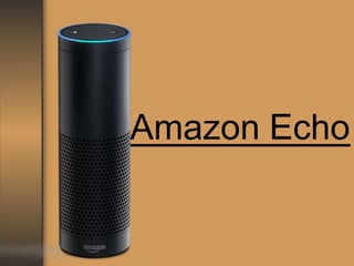 Amazon Echo
 