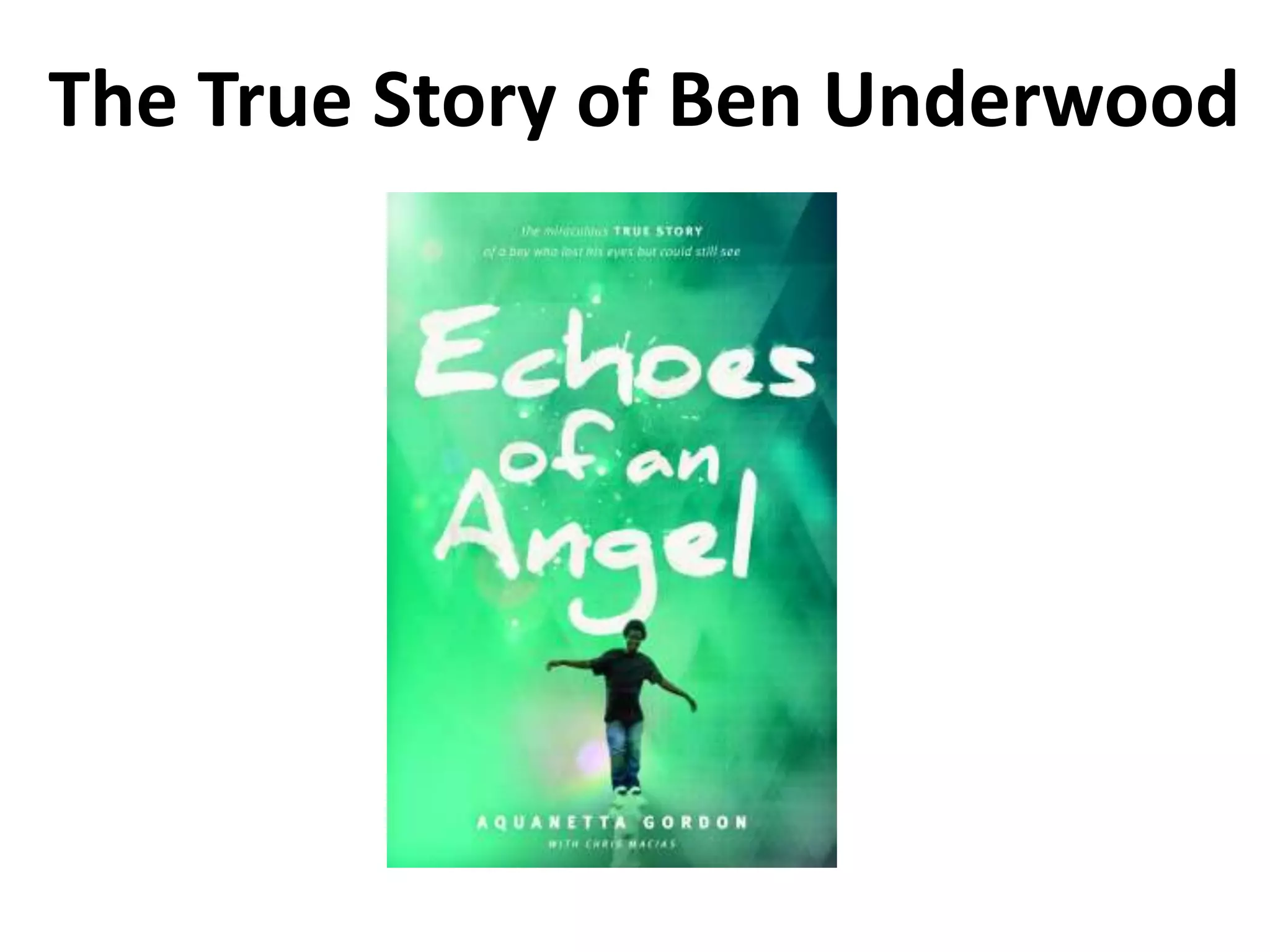 The True Story of Ben Underwood 
