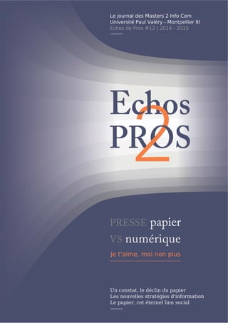Echos
PROS
PRESSE papier
VS numérique
 