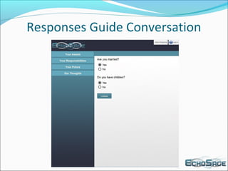 Responses Guide Conversation
 