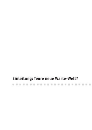 Einleitung: Teure neue Warte-Welt?
 