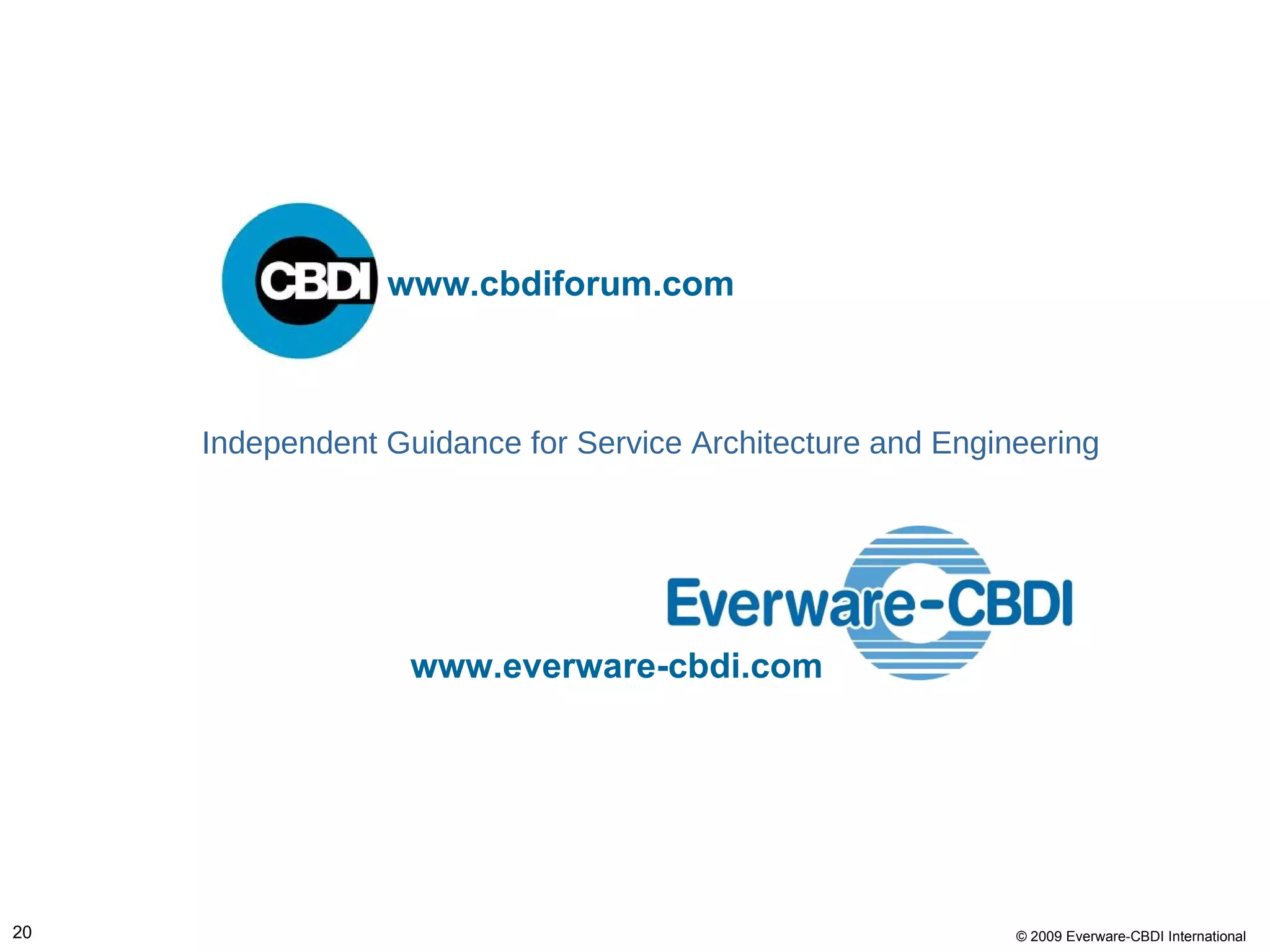 Independent Guidance for Service Architecture and Engineering  www.cbdiforum.com www.everware-cbdi.com 