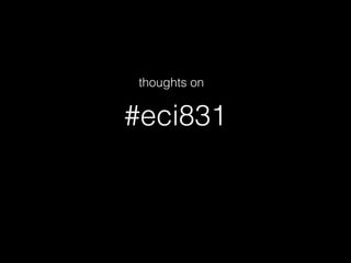 thoughts on


#eci831
 