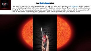How Electric Cigaret Works
The use of these devices is commonly known as ‘vaping’. They work via heating e cig liquid, whi...