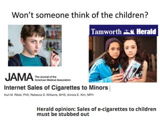 Won’t someone think of the children?
 