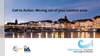 Call to Action: Moving out of your comfort zone
 