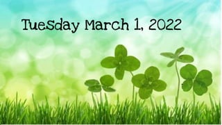 Tuesday March 1, 2022
 