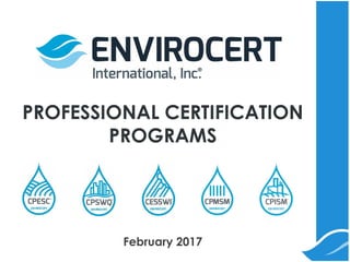 PROFESSIONAL CERTIFICATION
PROGRAMS
February 2017
 