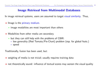 Dynamic Two-Stage Image Retrieval from Large Multimodal Databases | PPT