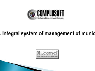 . Integral system of management of munic
           Complusoft
 