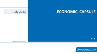 July 2013
ECONOMIC CAPSULEJuly 2013
< Research & Development Unit >
 