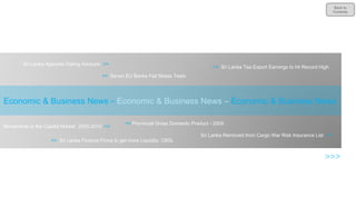 Back to Contents Sri Lanka Appoints Rating Advisors  >> >>> <<  Provincial Gross Domestic Product - 2009  Movements in the Capital Market  2005-2010  >> <<  Sri Lanka Tea Export Earnings to hit Record High Sri Lanka Removed from Cargo War Risk Insurance List   >> <<  Seven EU Banks Fail Stress Tests <<  Sri Lanka Finance Firms to get more Liquidity: CBSL Economic & Business News  –  Economic & Business News   –  Economic & Business News 