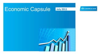 Economic Capsule July 2011 