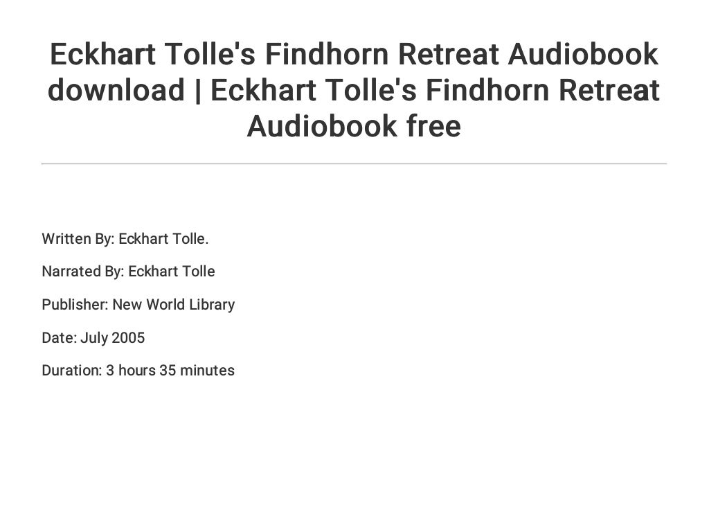 Eckhart Tolle's Findhorn Retreat Audiobook download | Eckhart Tolle's…