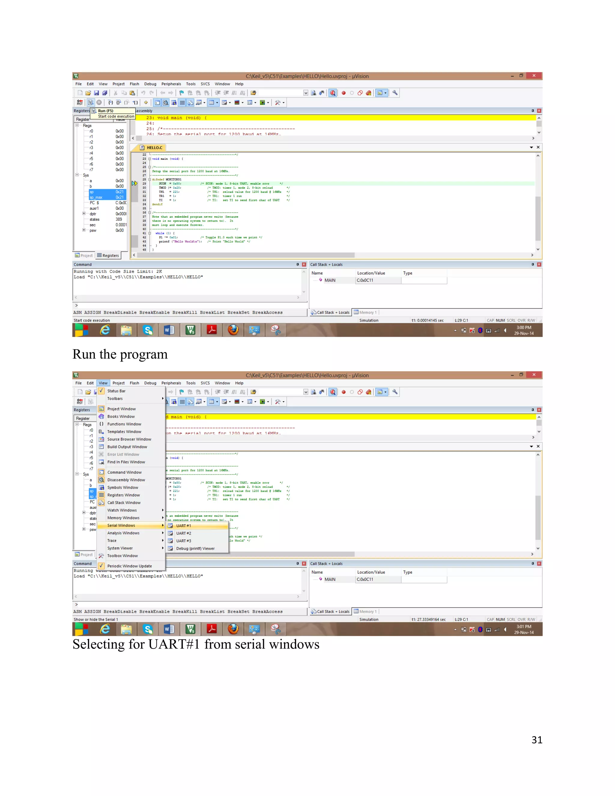 31
Run the program
Selecting for UART#1 from serial windows
 